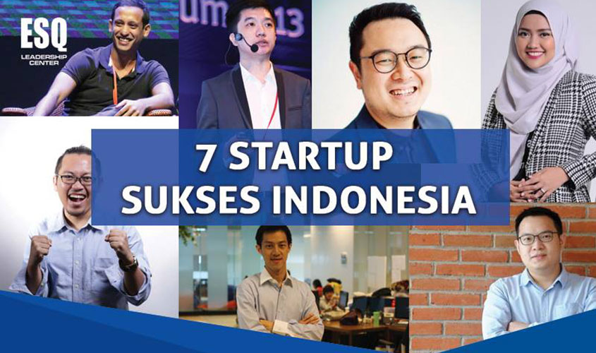 7 Start Up Bisnis Dari Indonesia, Seminar Bisnis, Seminar Digital Marketing, Seminar Karakter Bisnis, Seminar Motivasi Bisnis