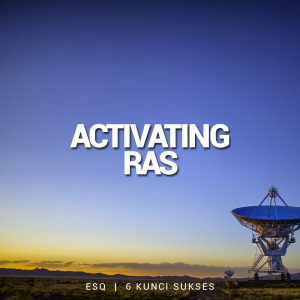 Activating Ras, ESQ Quantum Excellence, 6 Kunci Sukses