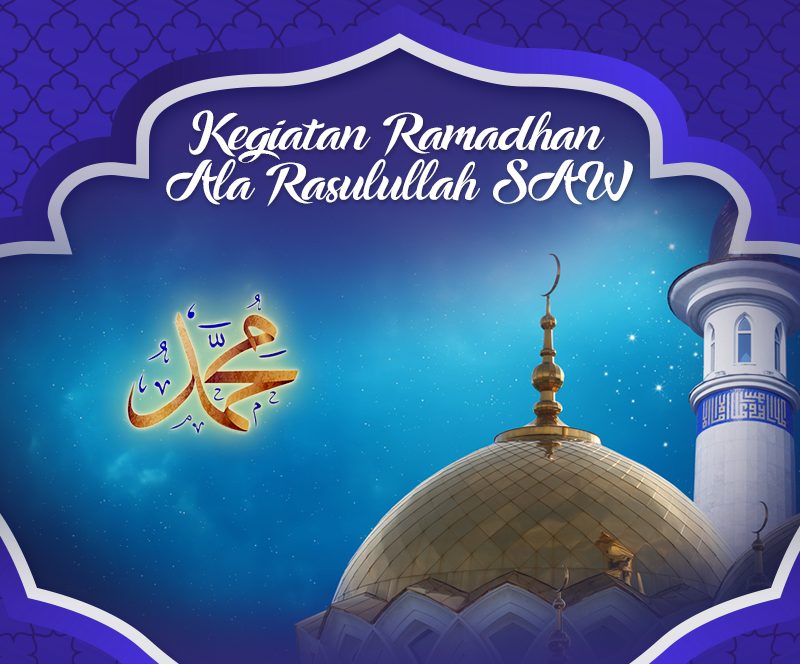 3 Kegiatan Ramadhan Ala Rasulullah SAW yang Mudah Diikuti