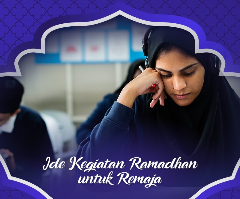 3 Kegiatan Ramadhan untuk Remaja yang Dijamin Seru dan Bermanfaat - ESQ Spesial Ramadhan
