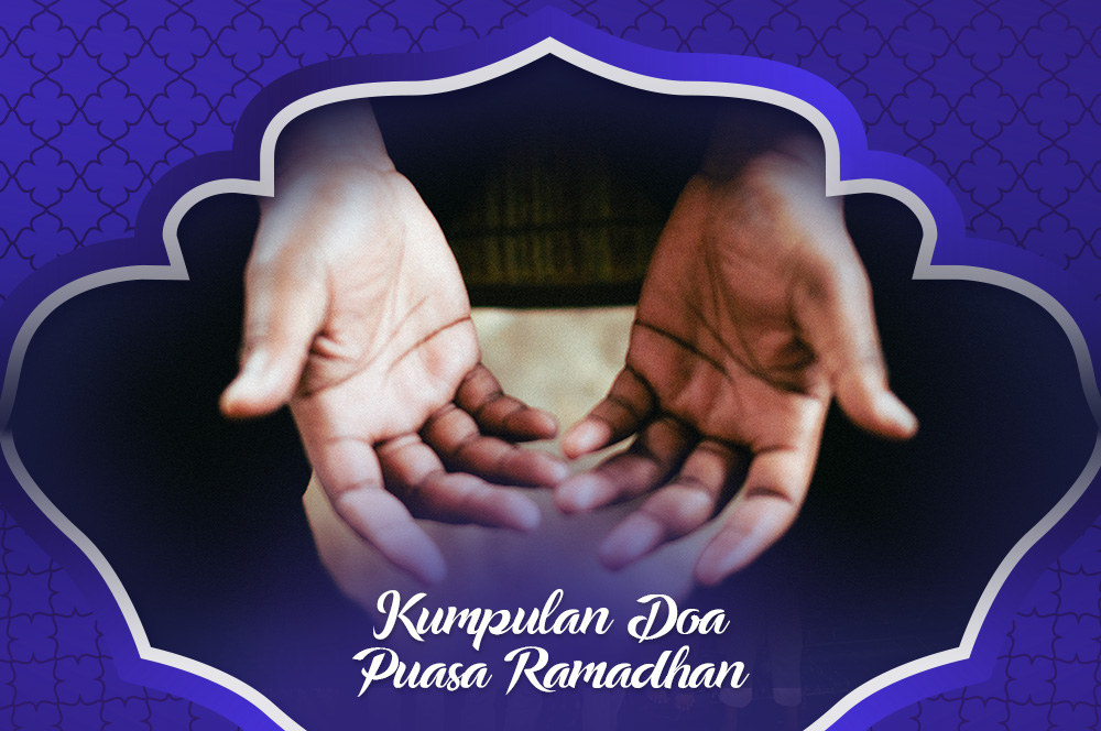 Kumpulan Doa Puasa Ramadhan yang Insya Allah Diijabah