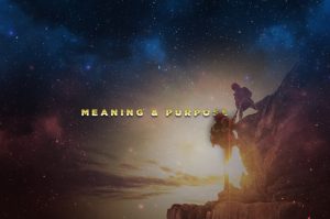MEANING & PURPOSE - Jadilah Tuan dari Hati dan Pikiran Anda